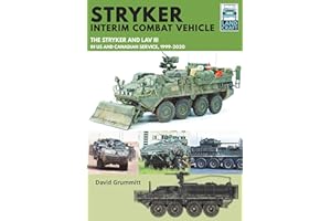 Stryker Interim Combat Vehicle: The Stryker and LAV III in US and Canadian Service, 1999-2020 (Land Craft)