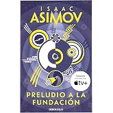 Preludio a la Fundaci&oacute;n (Ciclo de la Fundaci&oacute;n 1) (Best Seller | Ficci&oacute;n)