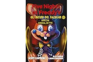 Arriva coniglietto. Five nights at Freddy's. Gli incubi del Fazbear (Vol. 5)