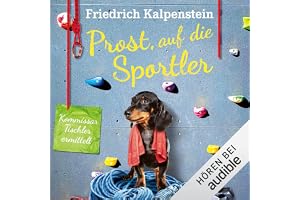 Prost, auf die Sportler: Kommissar Tischler ermittelt, Band 13
