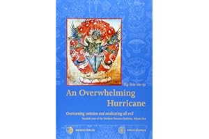 An Overwhelming Hurricane: Overturning samsara and eradicating all evil. Texts from the cycles of the Black Razor, Fierce Mantra & Greater than Great (Khordong Commentary Series, Band 5)