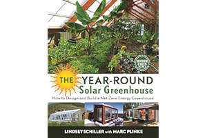 The Year-Round Solar Greenhouse: How to Design and Build a Net-Zero Energy Greenhouse
