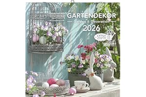 Gartendekor 2026 - Broschürenkalender 30x30 cm (30x60 geöffnet) - Kalender mit Platz für Notizen - Garten - Bildkalender - Gartenkalender: Garden and Decoration