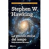 La grande storia del tempo: Guida ai misteri del cosmo