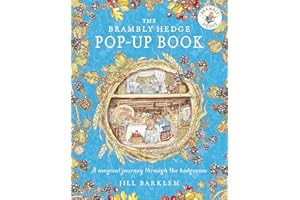 The Brambly Hedge Pop-Up Book: The newest addition to Brambly Hedge, perfect for gifting – relive this illustrated children’s classic, now in 3D!