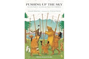 Pushing up the Sky: Seven Native American Plays for Children