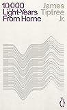 Ten Thousand Light-Years From Home (Penguin Science Fiction)