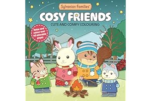 Sylvanian Families Cosy Friends: Cute and Comfy Colouring for All Ages (Sylvanian Families Cosy Colouring)