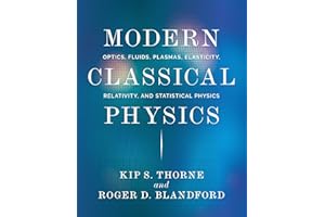 Modern Classical Physics: Optics, Fluids, Plasmas, Elasticity, Relativity, and Statistical Physics
