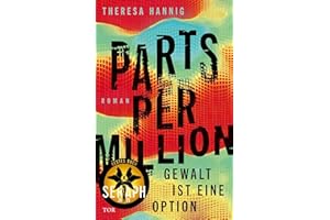 Parts Per Million: Gewalt ist eine Option | Ausgezeichnet mit dem Seraph 2025 für das beste Buch
