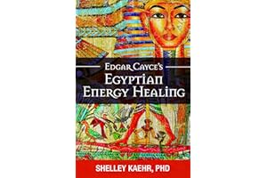 Edgar Cayce's Egyptian Energy Healing