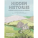 Hidden Histories: A Spotter's Guide to the British Landscape