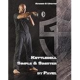 Kettlebell Simple & Sinister: Revised and Updated (2nd Edition)