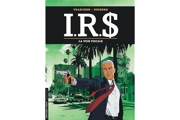 I.R.$., tome 1 : La Voie fiscale