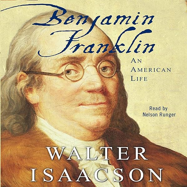 Benjamin Franklin: An American Life (Hörbuch-Download): Walter Isaacson,  Nelson Runger, Simon & Schuster Audio: Amazon.de: Bücher