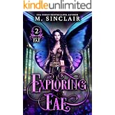 Exploring Fae (Lost In Fae Book 2)