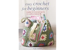 Easy Crochet for Beginners: Learn to crochet with 35 simple projects