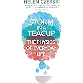 Storm in a Teacup: The Physics of Everyday Life