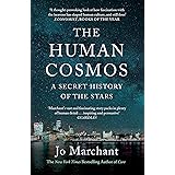 The Human Cosmos: A Secret History of the Stars