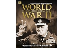 World War II The Definitive Visual Guide (DK Definitive Visual Histories)