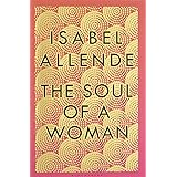 The Soul of a Woman: Rebel Girls, Impatient Love, and Long Life