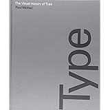 The Visual History of Type: A Visual Survey of 320 Typefaces