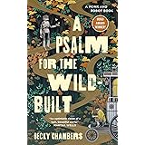 Psalm for the Wild Built: 1 (Monk & Robot, 1): Becky Chambers (Monk & Robot)