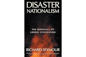 Disaster Nationalism: The Downfall of Liberal Civilization