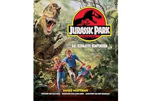 Jurassic Park: Das ultimative Kompendium