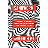 Sandworm: A New Era of Cyberwar and the Hunt for the Kremlin's Most Dangerous Hackers