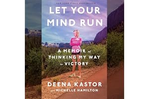 Let Your Mind Run: A Memoir of Thinking My Way to Victory