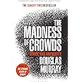 The Madness of Crowds: Gender, Race and Identity; THE SUNDAY TIMES BESTSELLER
