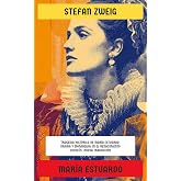 Mar&iacute;a Estuardo: Tragedia Hist&oacute;rica de Mar&iacute;a Estuardo: Drama y Monarqu&iacute;a en el Renacimiento Escoc&eacute;s