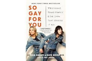 So Gay for You: Friendship, Found Family, and the Show That Started It All