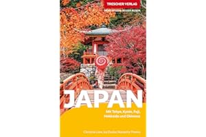 TRESCHER Reiseführer Japan: Mit Tokyo, Kyoto, Fuji, Hokkaido und Okinawa