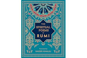 The Spiritual Poems of Rumi: Translated by Nader Khalili (Timeless Rumi)