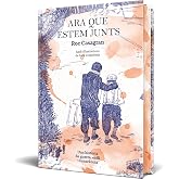 Ara que estem junts (il&middot;lustrat i cantells tintats) (Cl&agrave;ssica)
