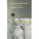 Nuestros silencios: Por qu&eacute; callamos