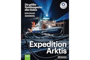 Expedition Arktis: Die größte Forschungsreise aller Zeiten. Bildband zum ARD-Film