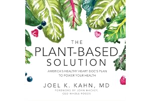 The Plant-Based Solution: America's Healthy Heart Doc's Plan to Power Your Health