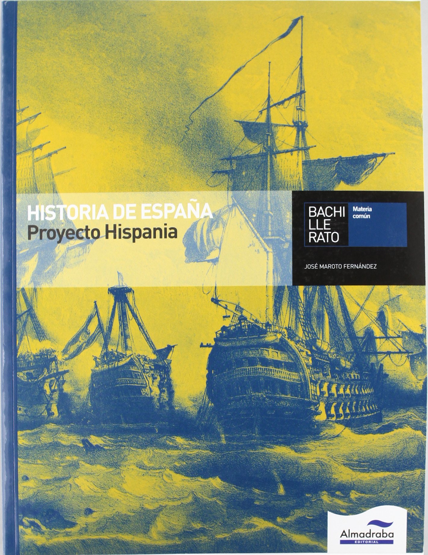 Historia de España. Proyecto Hispania. Bachillerato
