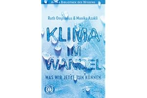 Klima im Wandel. Was wir jetzt tun können: Arena Bibliothek des Wissens