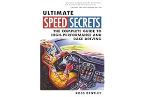 Ultimate Speed Secrets: The Complete Guide to High-Performance and Race Driving