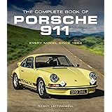 The Complete Book of Porsche 911: Every Model Since 1964 (Complete Book Series)