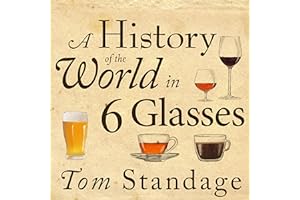 A History of the World in 6 Glasses