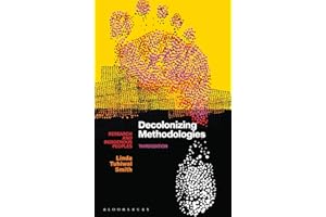 Decolonizing Methodologies: Research and Indigenous Peoples