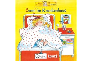 Conni im Krankenhaus / Conni tanzt: Meine Freundin Conni
