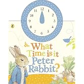 What Time Is It, Peter Rabbit?: A Clock Book