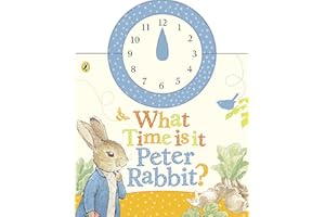 What Time Is It, Peter Rabbit?: A Clock Book