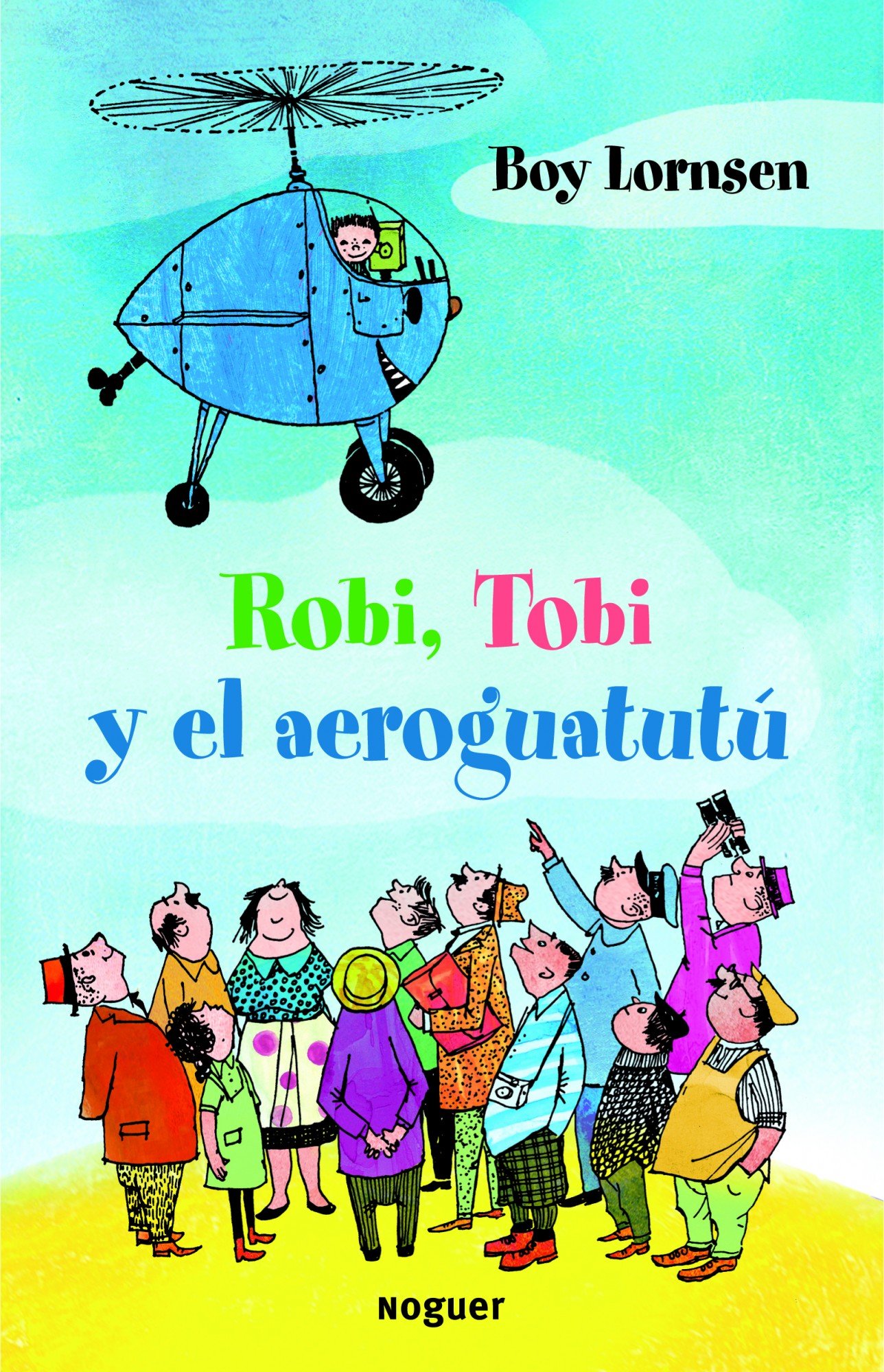 Robi, Tobi y el aeroguatutú )